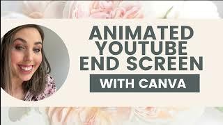 Create an animated Youtube end screen with Canva | Canva tutorial, learn Canva + free template