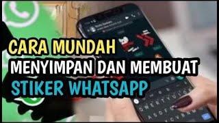 CARA MEMBUAT DAN MENYIMPAN STIKER WHATSAPP DENGAN CEPAT DAN ANTI RIBET