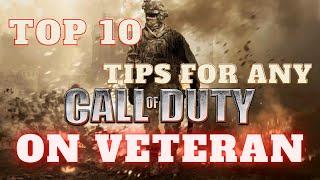 Top 10 Tips for any COD on Veteran Difficulty