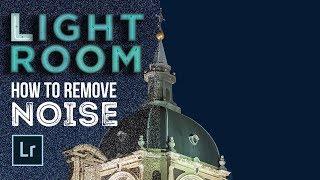 How to Remove Noise in Lightroom