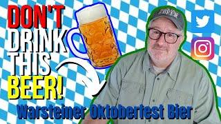 DON'T DRINK THIS BEER!...Warsteiner Oktoberfest