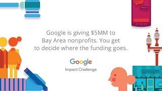 Google Impact Challenge: Bay area