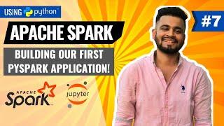 Building our first PySpark Application using Jupyter Notebook! | PySpark Tutorial