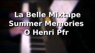 La Belle Mixtape Summer Memories O Henri Pfr