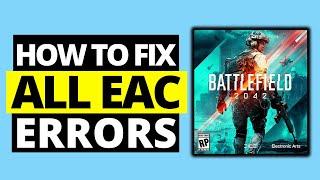 Fix All EAC Errors in Battlefield 2042 - Complete Easy Anti Cheat Repair Tutorial