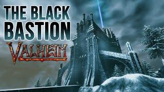 The Black Bastion - Valheim Dark Fantasy Megabuild