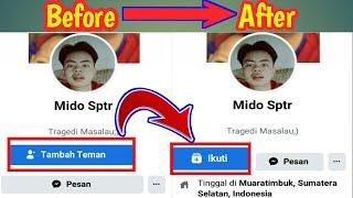 Cara Mengubah Tombol Tambahkan Teman Menjadi Tombol Ikuti Di Facebook Lite