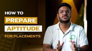 How to Prepare Aptitude for Placements | Aptitude for Placement Tips and Tricks