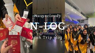 [N-LOG] #1 Aceh trip vlog|| school trip