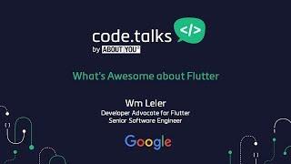 code.talks 2017 - What's Awesome about Flutter (Wm Leler)