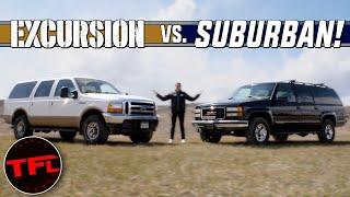 The One To Buy Is NOT What You Think! Ford Excursion vs Chevy Suburban 2500