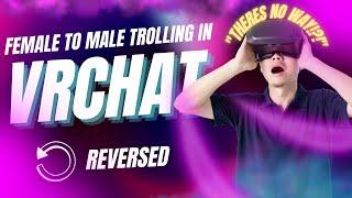 "BRO HOW?!" Female to male | VRChat Voice Trolling *Reversed*