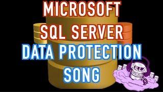 Microsoft SQL Server Data Protection Song by KillaDBA