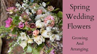 Spring Wedding Flowers | Growing And Arranging | Cut Flower Garden | Farming And Floristry