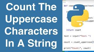 Count The Uppercase Characters In A String | Python Example