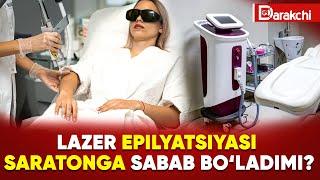 LAZER EPILYATSIYASI SARATONGA SABAB BO‘LADIMI?