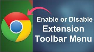 How to Enable or Disable Extension Toolbar Menu in Google Chrome