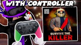 CHAOTIC Rounds Using A Controller For The First Time // Survive The Killer