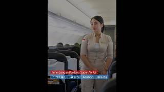 Super Air Jet Jakarta Ambon, Pembukaan Rute Baru Dengan Pesawat Airbus A320-200