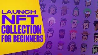 How To launch An NFT Collection | For Beginners (2024)