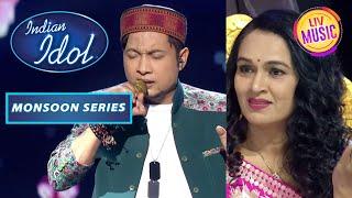 Pawandeep ने अपनी Singing से जीता Padmini Ji का दिल! | Indian Idol S12 | Monsoon Series