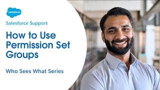 How to Use Permission Set Groups | Salesforce Who Sees What Ch. 4