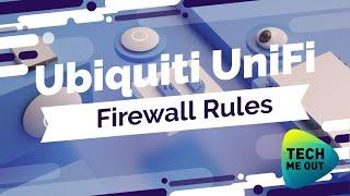 Ubiquiti UniFi Firewall Rules Tutorial