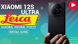 How To Install Xiaomi 12S Ultra Leica Camera on Any Xiaomi, Redmi & Poco Device, New Ui & Features