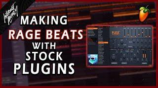 HOW TO MAKE RAGE BEATS WITH STOCK PLUGINS