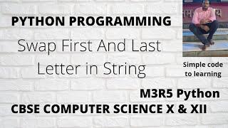 Python Program Change A Given String To A New String Where  First And Last Chars Have Been Exchanged