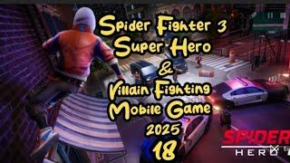 Spider Fighter 3 Super Hero and Villain action video // Mobile game 2025