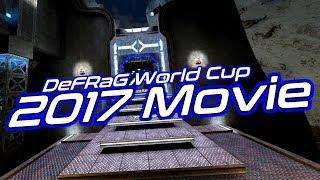 DeFRaG World Cup 2017 (Official Movie)