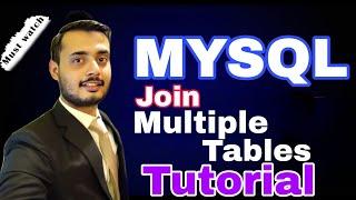 MySQL JOIN Multiple Tables Tutorial | How to Join Multiple Tables using MySQL Command