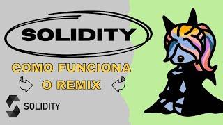 COMO FUNCIONA REMIX IDE NAVEGADOR - SOLIDITY