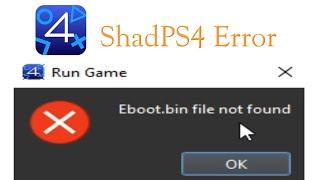 Error Eboot.bin file not Found in Shadps4 Emulator