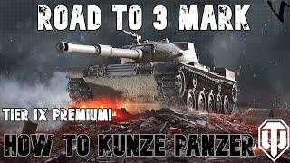 How To Kunze Panzer: Road To 3rd Mark: World of Tanks Modern Armor