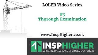 Understanding LOLER #3 - Thorough Examination