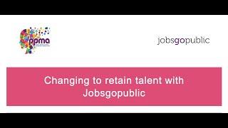Changing to retain talent with Jobsgopublic