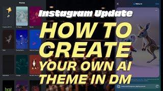 Instagram: How to create your own AI themes in DM