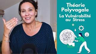 RECONNAITRE et TRAITER les sources de STRESS  (selon la THEORIE POLYVAGALE)