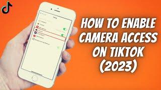 How To Enable Camera Access On TikTok On iPhone & iPad   Allow Camera Access FIXED!