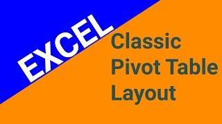 Classic Pivot Table Excel