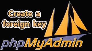 How to Create Foreign Key in phpMyAdmin