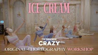 Original Choreography Workshop BLACKPINK - “Ice Cream” / Gahee of CRAZY