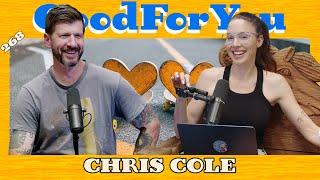 CHRIS COLE | Good For You Podcast with Whitney Cummings | EP 268