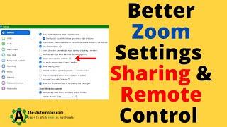 Optimizing Zoom for sharing screens & remote Controlling