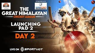 Day 2 | Launching Pad 2 | The Great Himalayan Cricket League | Season 3