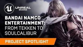 BANDAI NAMCO Entertainment: From TEKKEN to SOULCALIBUR | Spotlight | Unreal Engine