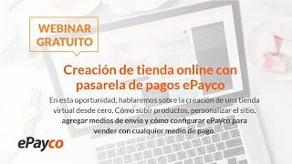 Webinar | Creación de tienda online con pasarela de pagos ePayco