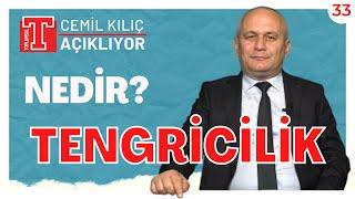 Tengricilik nedir? | Cemil Kılıç Açıklıyor 33